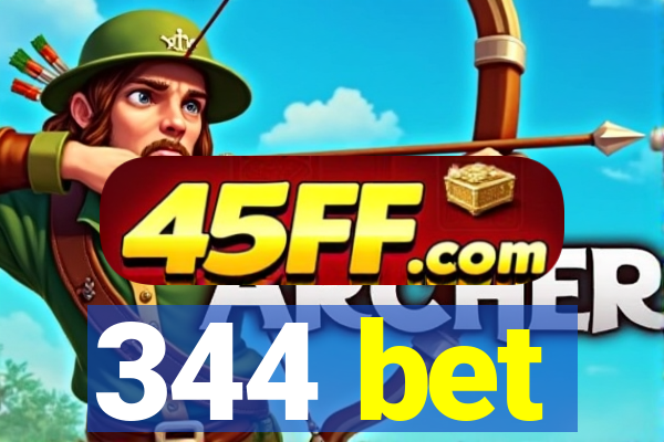 344 bet